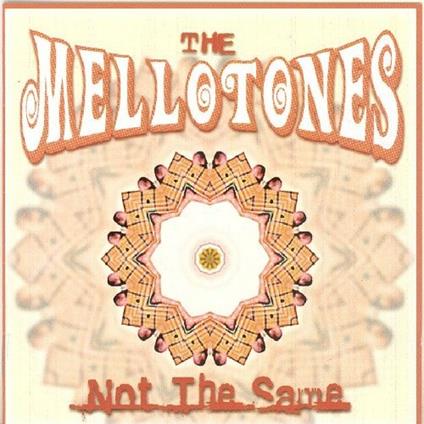 Not the Same - CD Audio di Mellotones