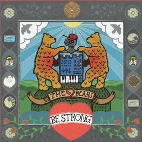 Be Strong - CD Audio di 2 Bears