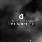 Little Black Book - CD Audio di Hot Since 82