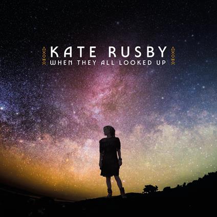 When They All Looked Up - CD Audio di Kate Rusby
