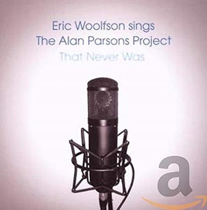 Woolfson Sings the Alan Parsons Project - CD Audio di Eric Woolfson