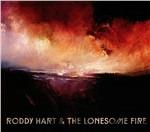 Roddy Hart & the Lonesome Fire - CD Audio di Roddy Hart,Lonesome Fire