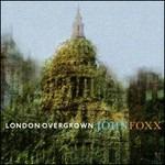 London Overgrown - CD Audio di John Foxx