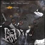 Better Safe Than Sorry - CD Audio di Red XIII
