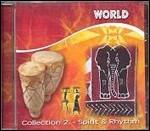 World Collection 2. Spirit & Rhythm - CD Audio