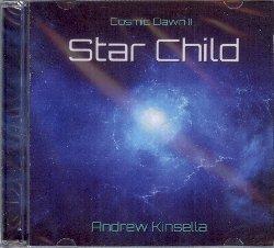 Star Child - Cosmic Dawn II - CD Audio di Andrew Kinsella
