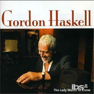 Lady Wants To Know - CD Audio di Gordon Haskell