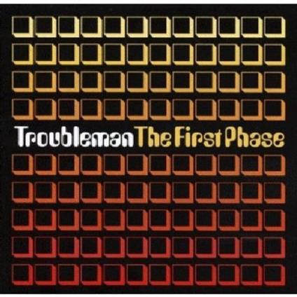 The First Phase - Vinile LP di Troubleman