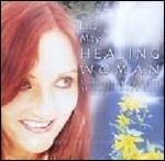 Healing Woman - CD Audio di Lila Mayi