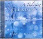A Relaxing Christmas - CD Audio di Llewellyn,Juliana