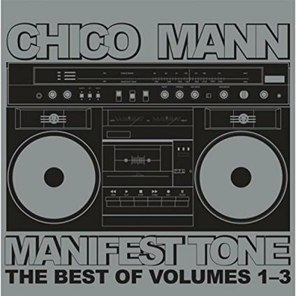 Manifest Tone - Best Of 1-3 - CD Audio di Chico Mann