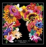 Tropical - Vinile LP di My Panda Shall Fly