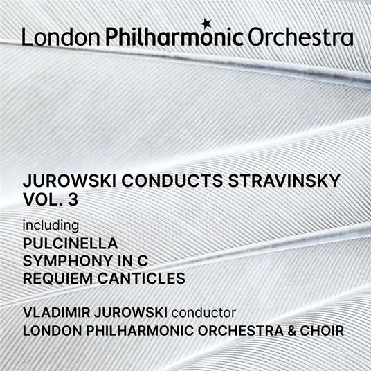 Jurowski Conducts Stravinsky Vol. 3 - CD Audio di Igor Stravinsky,London Philharmonic Orchestra,Vladimir Jurowski