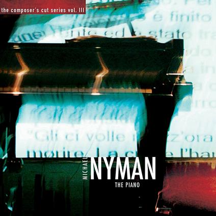 Lezioni di Piano (The Piano) (Colonna sonora) (The Composer's Cut Series) - CD Audio di Michael Nyman