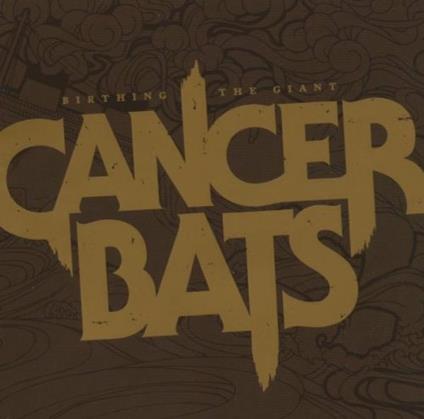 Birthing the Giant - CD Audio di Cancer Bats