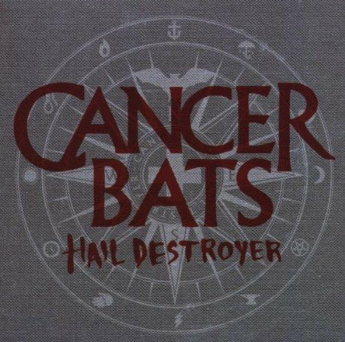Hail Destroyer - CD Audio di Cancer Bats