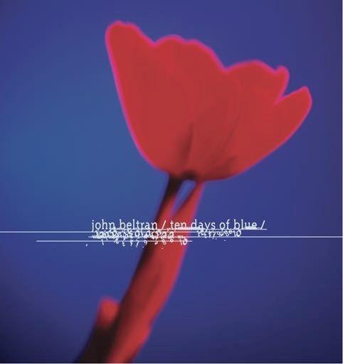 Ten Days of Blue (Limited Edition) - Vinile LP di John Beltran