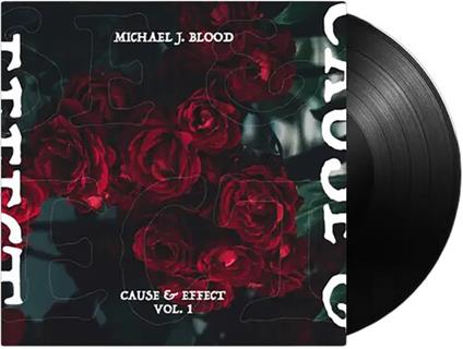 Cause & Effect Vol.1 - Vinile LP di Michael J. Blood