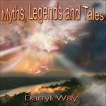 Myths. Legends and Tales - CD Audio di Darryl Way