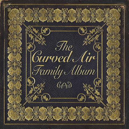 The Curved Air Family Album - CD Audio di Curved Air