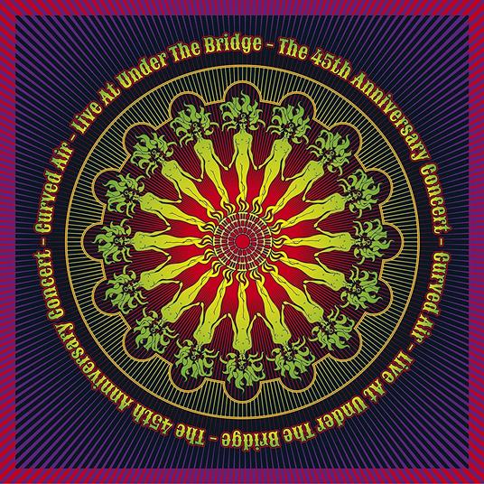 Live at Under the Bridge (45th Anniversary Edition) - CD Audio di Curved Air