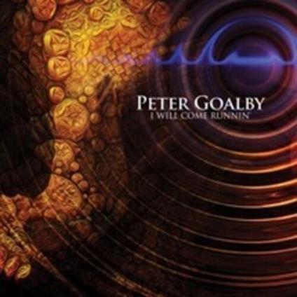 I Will Come Runnin' - CD Audio di Peter Goalby