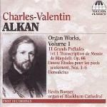 Organ Works vol.1 - CD Audio di Charles Henri Valentin Alkan,Kevin Bowyer