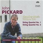 Musica da camera vol.2. Quartetti per archi n.1, n.5 - CD Audio di John Pickard