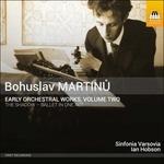 Early Orchestral Works vol.2 - CD Audio di Bohuslav Martinu