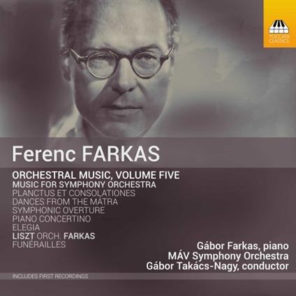 Musica orchestrale completa vol.5 - CD Audio di Ferenc Farkas