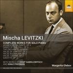 Opere per pianoforte (Integrale) - CD Audio di Mischa Levitzki