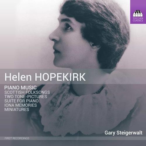 Opere per pianoforte - CD Audio di Helen Hopekirk,Gary Steigerwalt