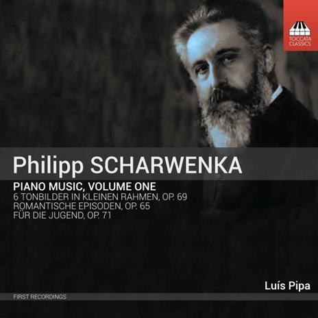 Musica completa per pianoforte vol.1 - CD Audio di Franz Xaver Scharwenka,Luís Pipa