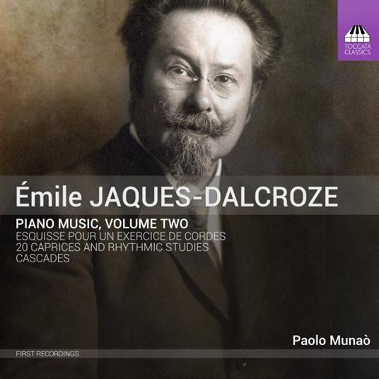 Opere per pianoforte vol.2 - CD Audio di Émile Jaques-Dalcroze