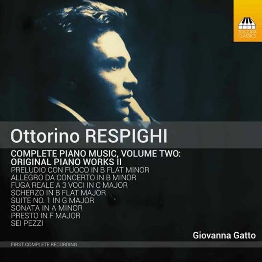 Musica completa per pianoforte vol.2 - CD Audio di Ottorino Respighi,Giovanna Gatto