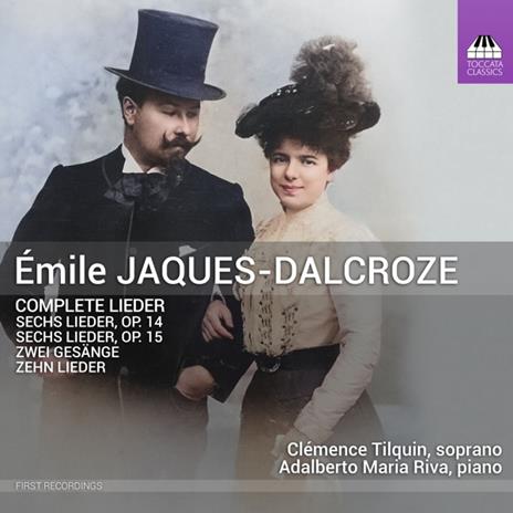 Complete Lieder - CD Audio di Émile Jaques-Dalcroze