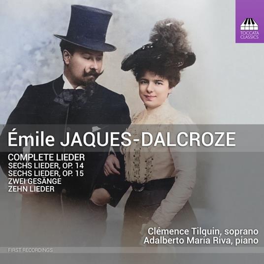 Complete Lieder - CD Audio di Émile Jaques-Dalcroze