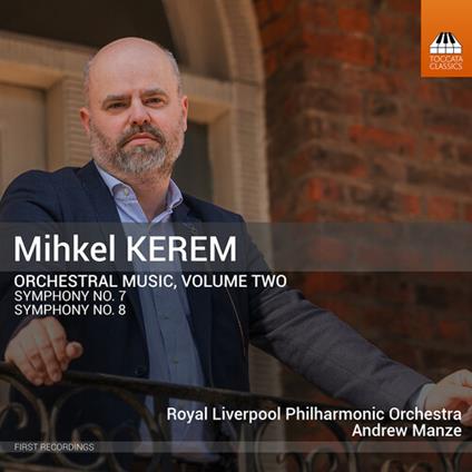 Musica orchestrale vol.2 - CD Audio di Royal Liverpool Philharmonic Orchestra,Andrew Manze,Mihkel Kerem