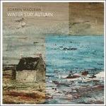 Winter Stay Autumn - CD Audio di Sorren MacLean