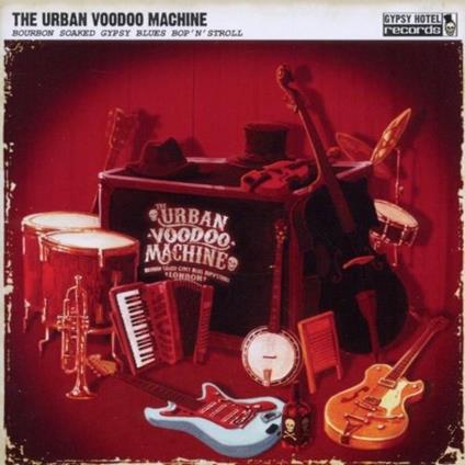 Bourbon Soaked Gypsy - CD Audio di Urban Voodoo Machine