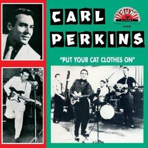 Put Your Cat Clothes on (180 gr.) - Vinile LP di Carl Perkins