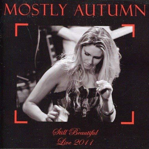 Still Beautiful Live 2011 - CD Audio di Mostly Autumn