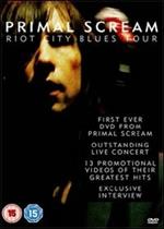 Primal Scream. Riot City Blues Tour (DVD)