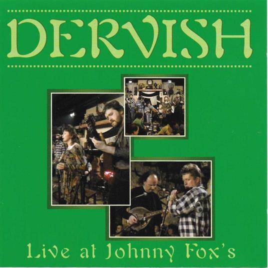 Live At Johnny Fox's - CD Audio di Dervish
