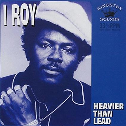Heavier Than Lead - CD Audio di I-Roy