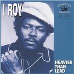 Heavier Than Lead - Vinile LP di I-Roy