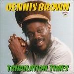 Tribulation Times - CD Audio di Dennis Brown