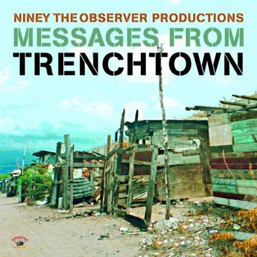 Niney the Observer Productions. Messages from Trenchtown - CD Audio