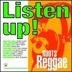 Listen Up. Roots Reggae