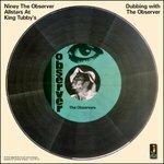 Dubbing with the Observer - CD Audio di Niney the Observer